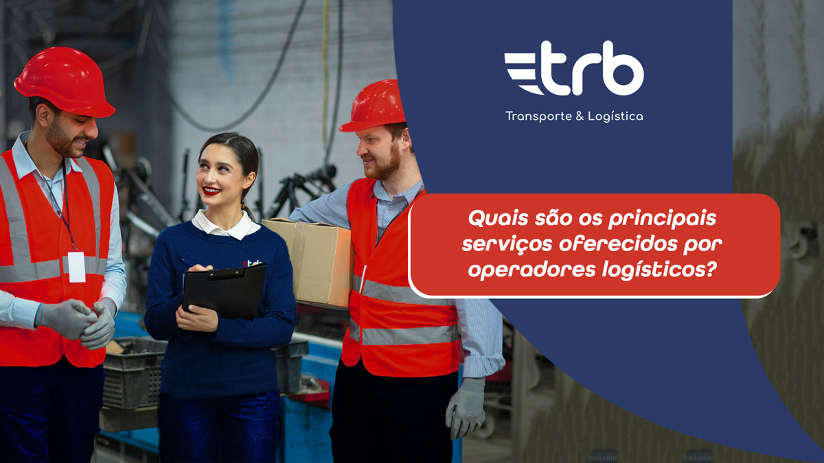 serviços oferecidos por operadores logísticos