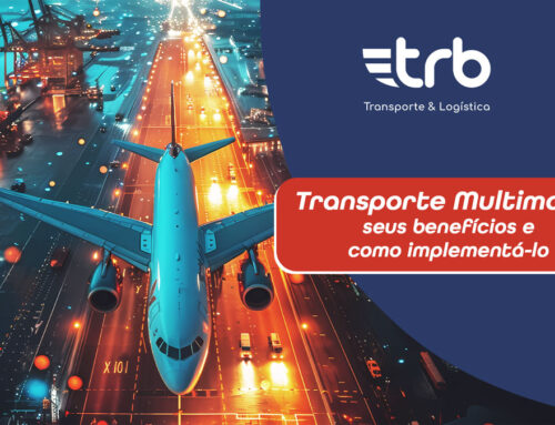 Transporte multimodal, seus benefícios e como implementá-lo