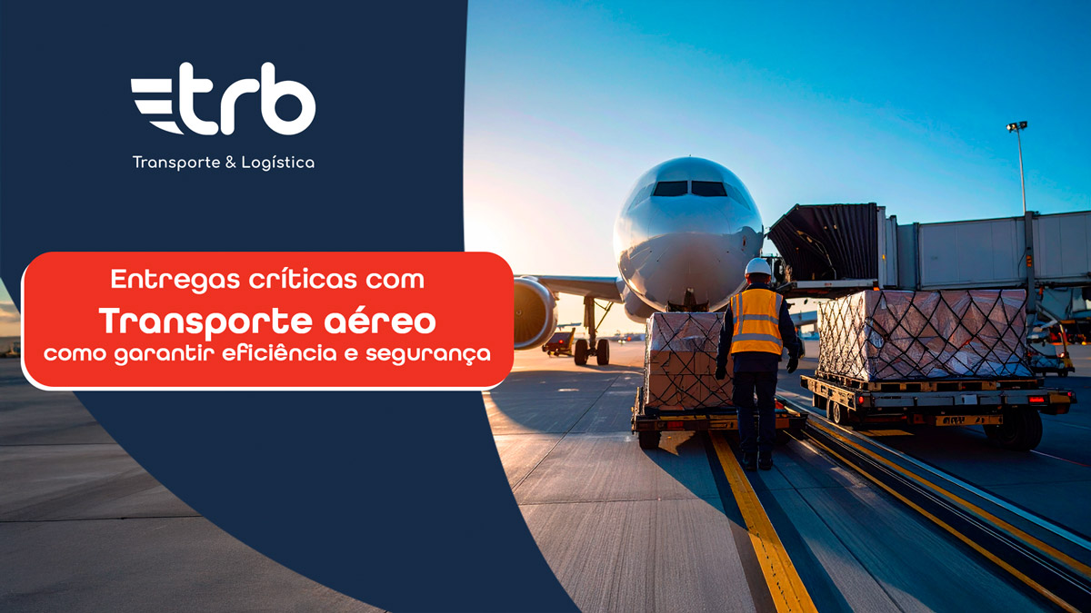 entregas críticas com transporte aéreo