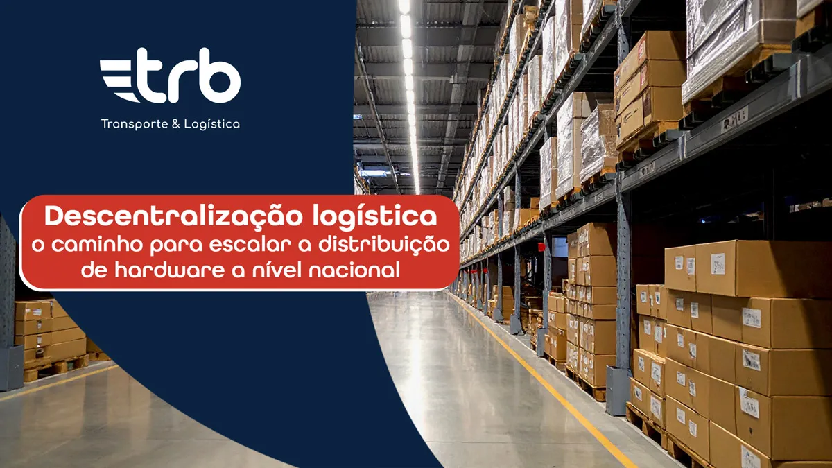 Descentralização logística