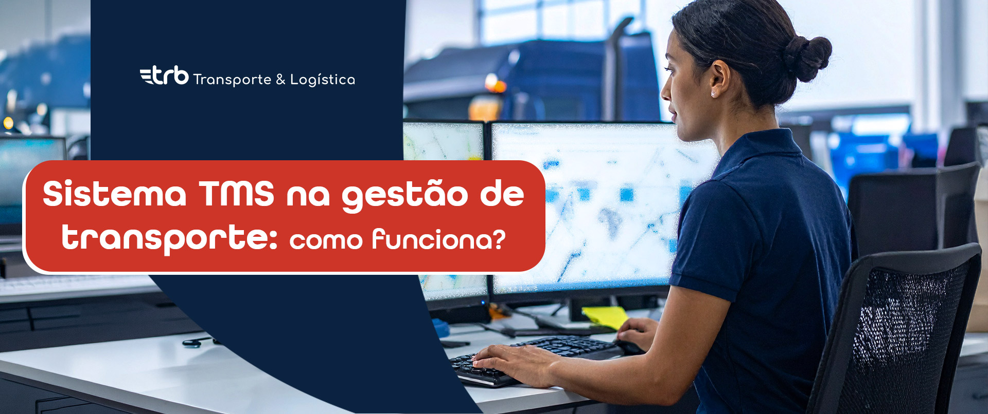 Sistema TMS na gestão de transporte